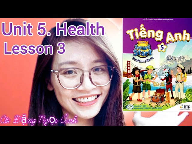 tiếng anh lớp 5 unit 5 lesson 3 làm sao để con thích học? mẹo nhỏ cho ba mẹ.