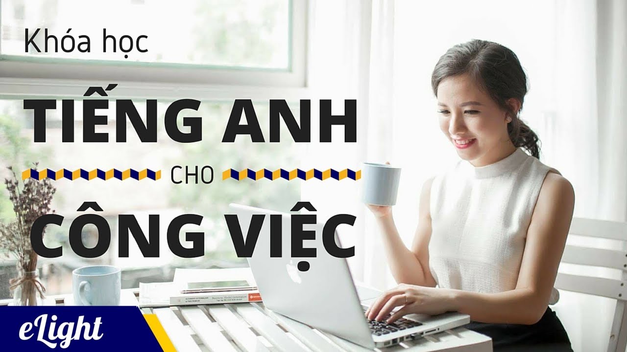 Hoc tieng anh cho nguoi di lam the nao de thanh cong? Bat tay vao 4 buoc don gian!