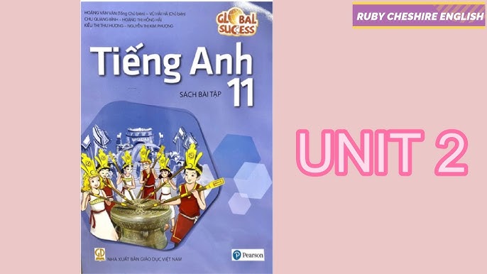 Bài tập tiếng Anh lớp 11 Unit 2 có đáp án, luyện ngay!
