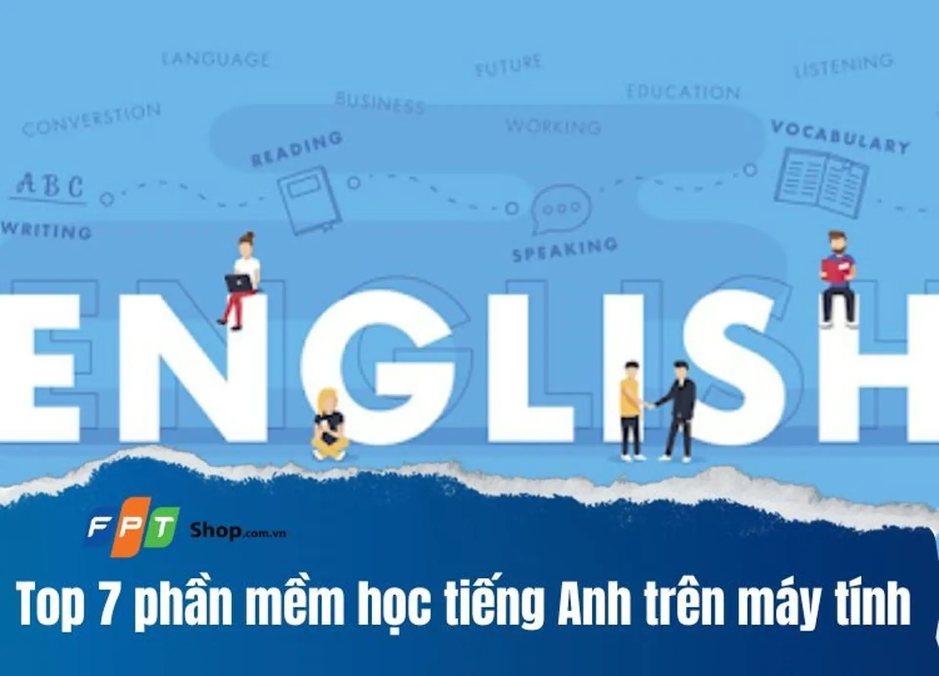 Học dễ dàng với phần mềm học tiếng anh miễn phí trên máy tính cho người mới bắt đầu.