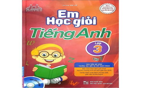 Tiếng anh lớp 3 tập 1 có gì hay? (Cùng bé khám phá bài học thú vị)