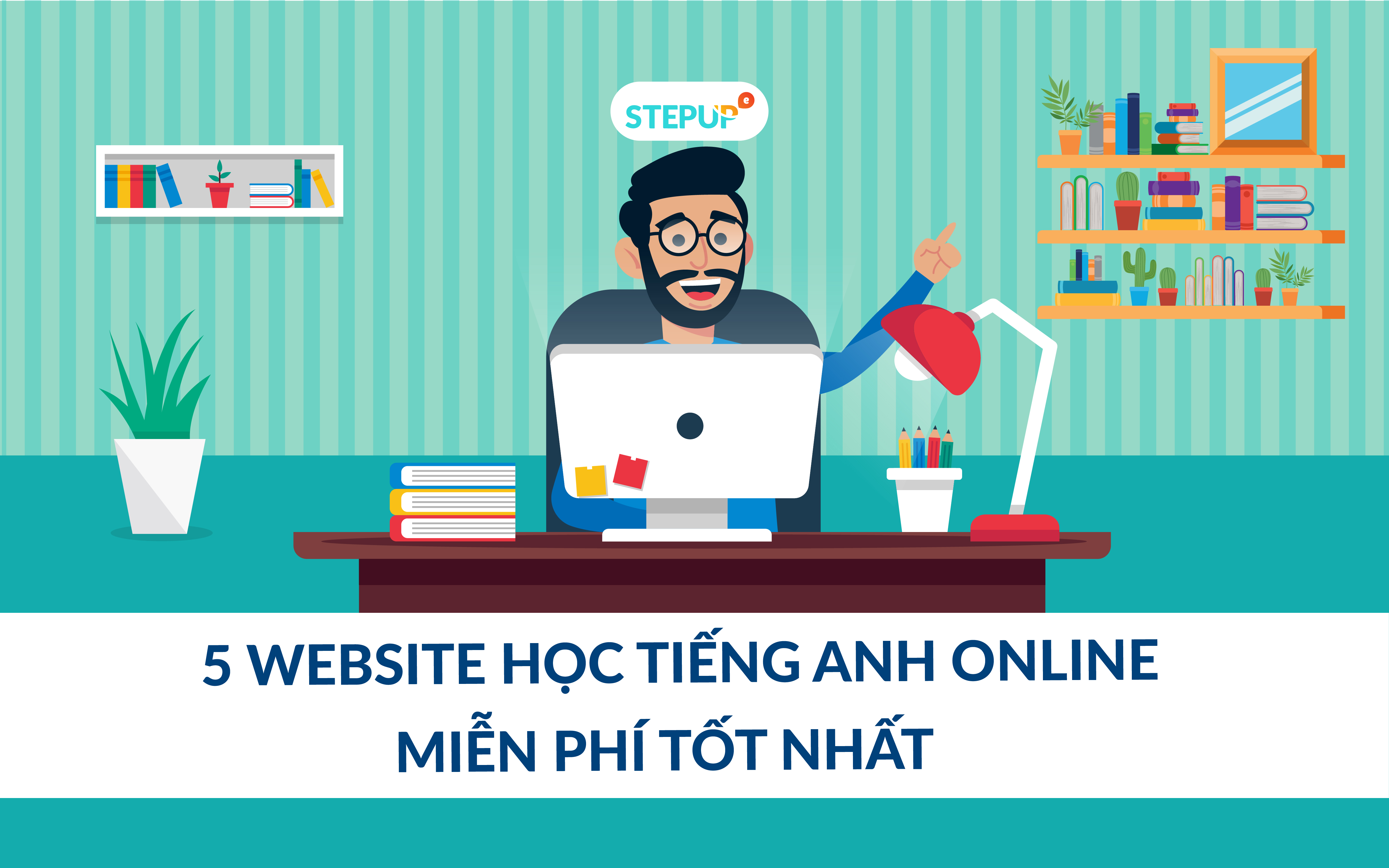 Có những trang web học tiếng Anh miễn phí nào tốt? Gợi ý 5 trang cực đỉnh.