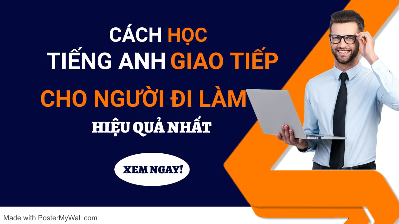 Tiếng anh giao tiếp cho người đi làm có khó không (Mẹo học siêu dễ hiểu)