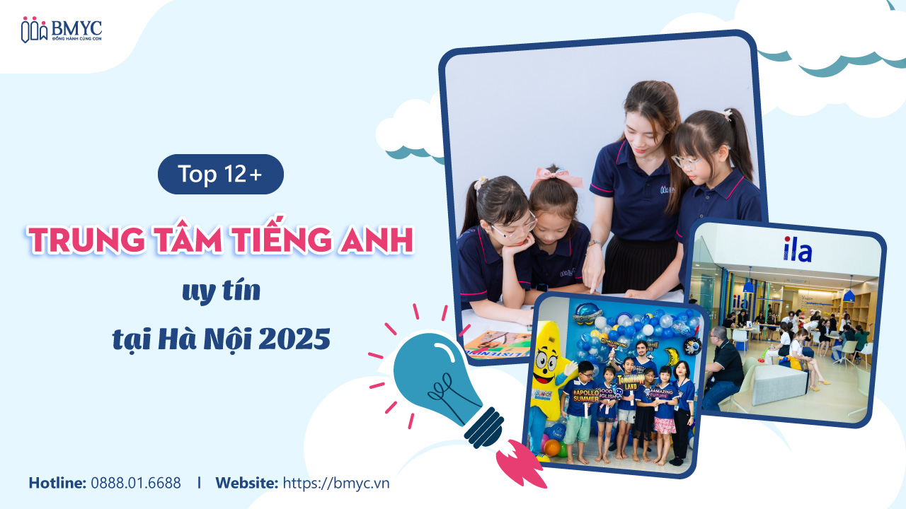 Các trung tâm tiếng anh uy tín tại hà nội nào đáng học? Top địa chỉ học viên khen nhiều.