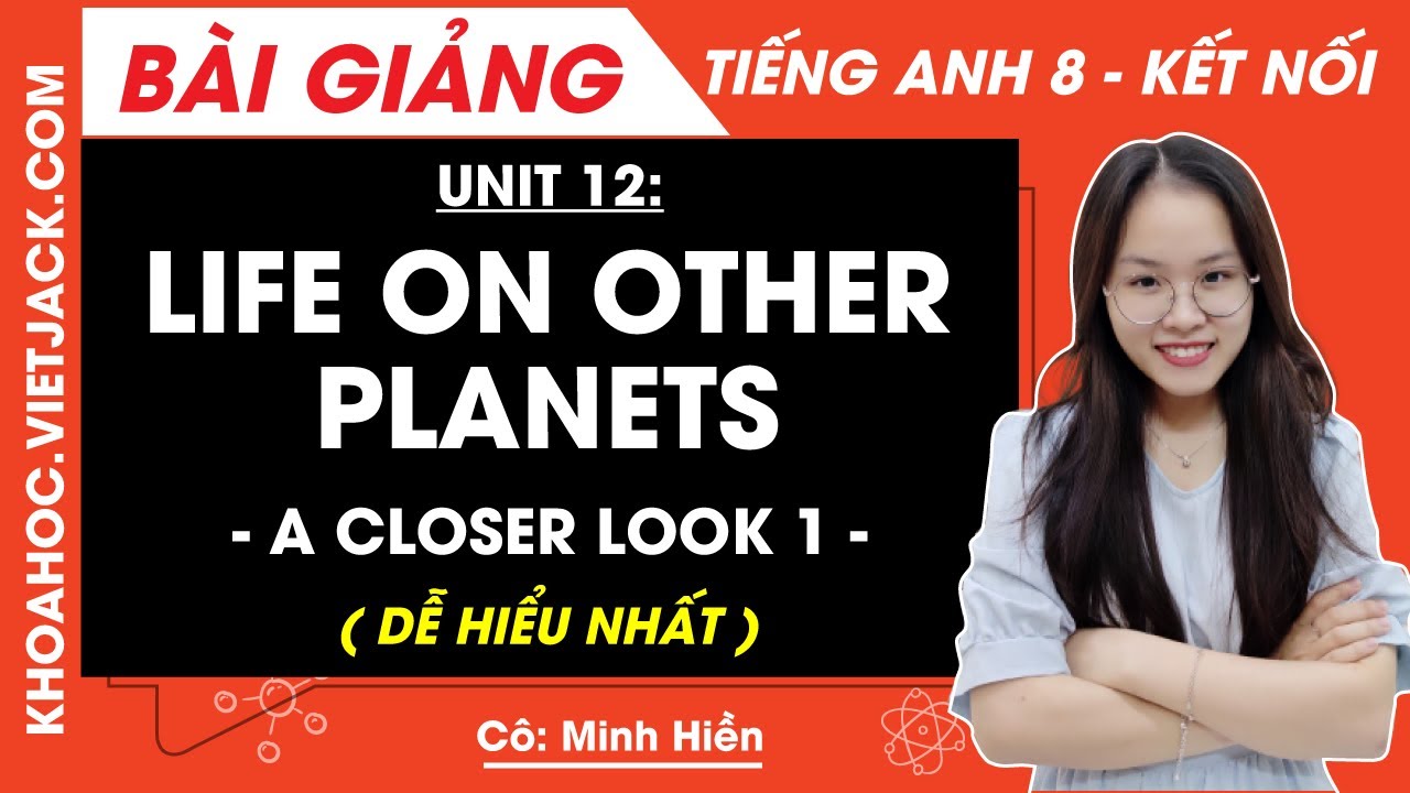 Học tiếng anh lớp 8 unit 12 a closer look 1 sao cho hiệu quả? Kinh nghiệm đây nè!