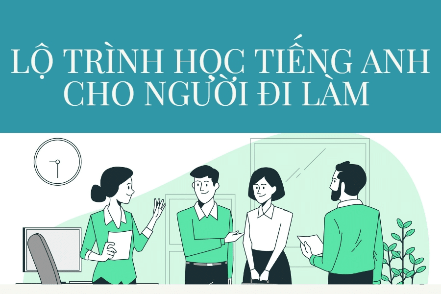 Khóa học tiếng anh cấp tốc cho người đi làm hiệu quả thế nào? (Bí quyết học nhanh)