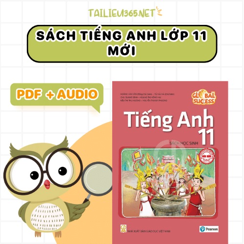 Sách tiếng Anh lớp 11 chương trình mới (Tìm hiểu những thay đổi và điểm nổi bật)