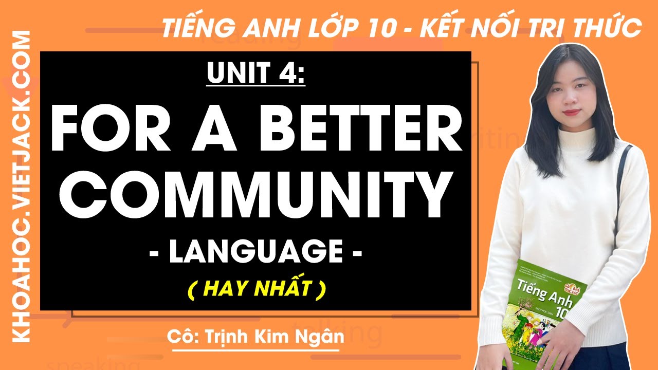 Học tiếng anh lớp 10 unit 4 thế nào cho hiệu quả? (Chia sẻ kinh nghiệm từ A-Z)