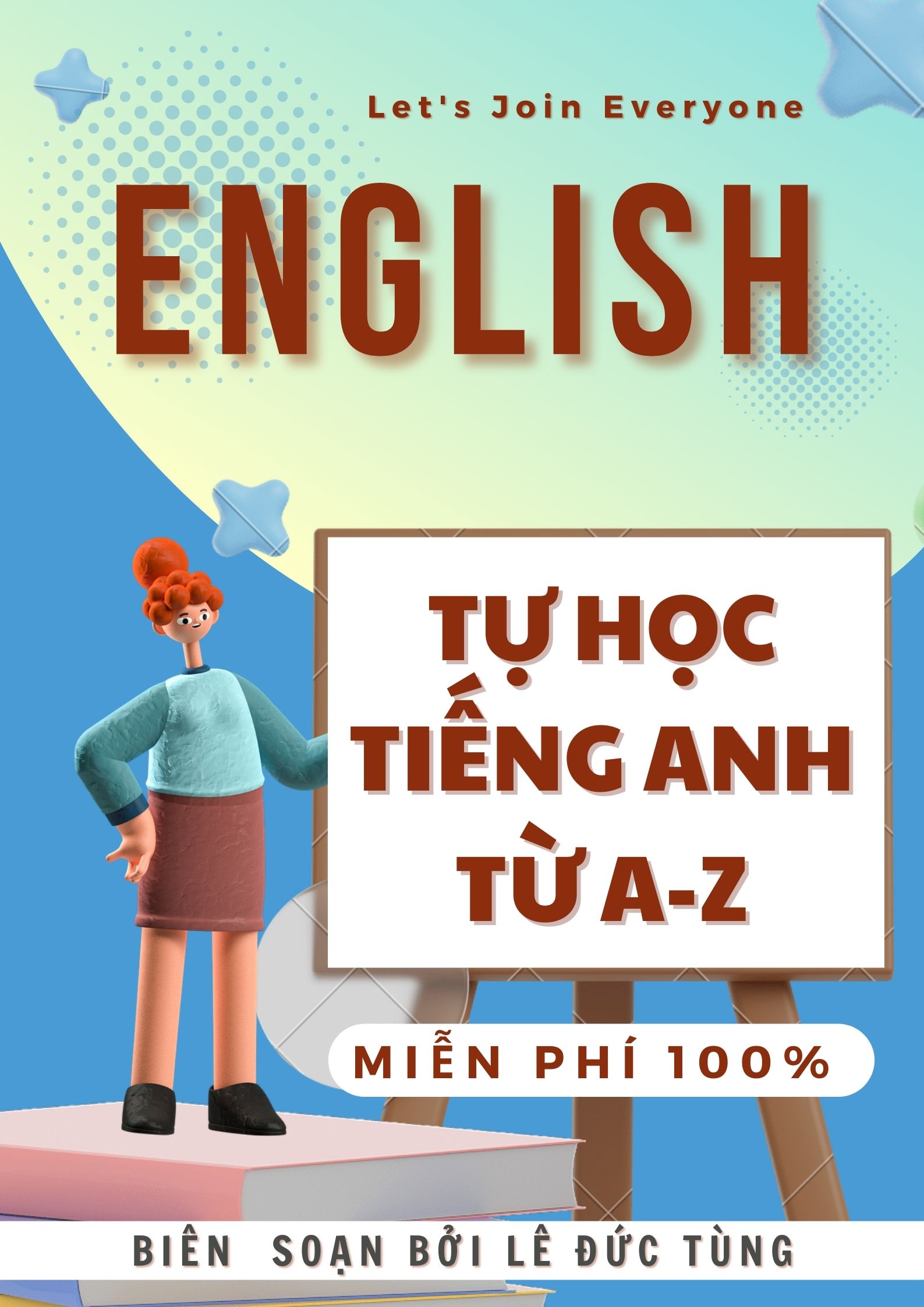 Hướng dẫn soạn tiếng Anh lớp 7 từ A-Z: Học là hiểu ngay tức thì.