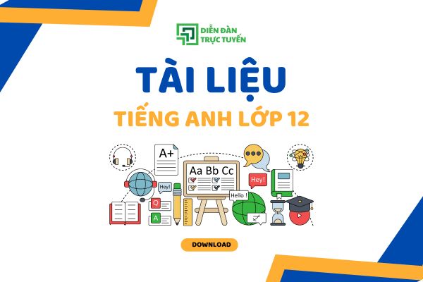 Tìm tài liệu tiếng anh lớp 12 ở đâu? (Mấy nguồn này chuẩn không cần chỉnh!)