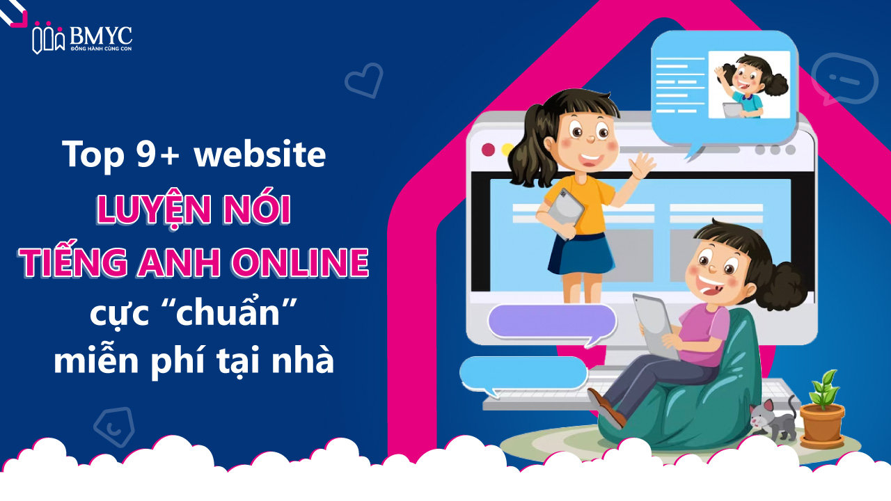 Luyện nói tiếng Anh online miễn phí cùng người bản xứ ngay