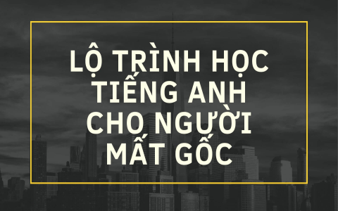 Chọn giáo trình tiếng Anh cho người mất gốc: Kinh nghiệm cho người mới bắt đầu.