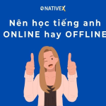 Địa chỉ học tiếng Anh online uy tín ở đâu tốt nhất?