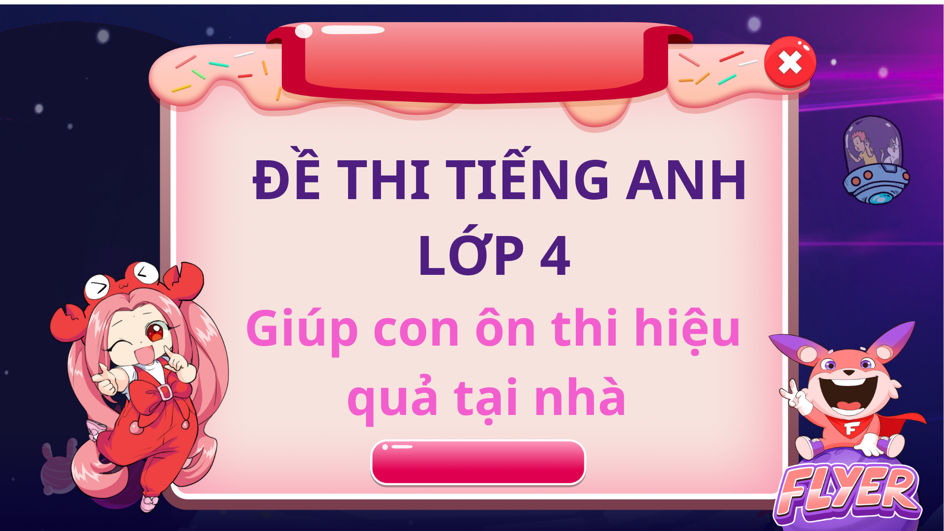Đề thi tiếng anh lớp 4 ôn tập thế nào? (Nắm vững kiến thức trọng tâm)