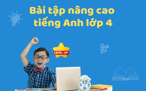 Bài tập tiếng anh lớp 4 theo chủ đề, giúp bé ôn tập kiến thức hiệu quả!