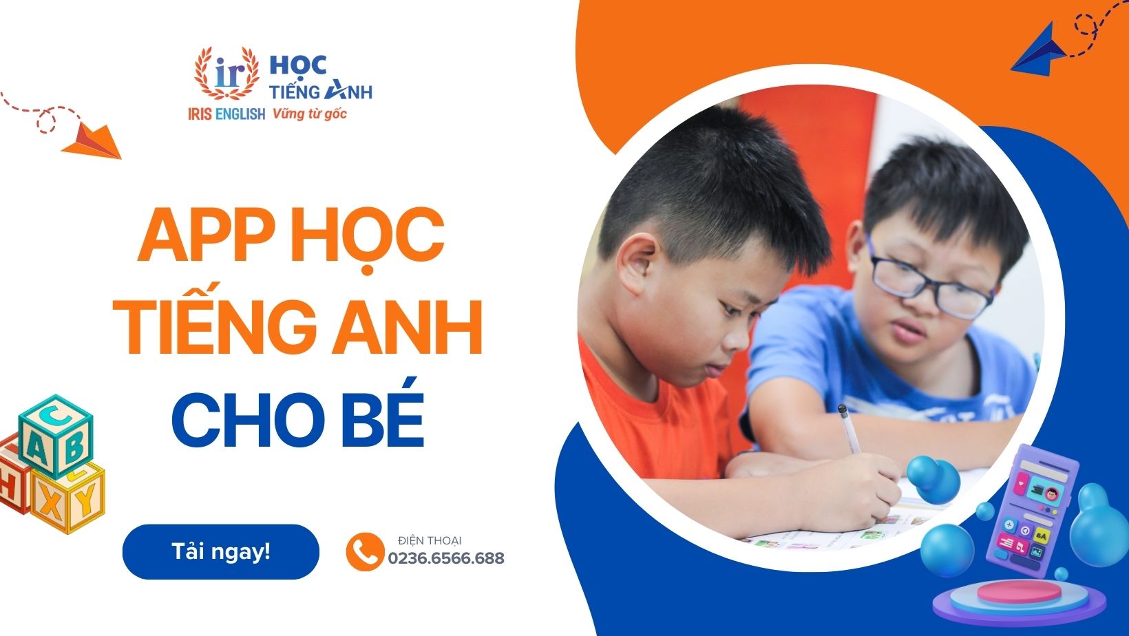 Tìm app học tiếng anh cho bé miễn phí? Khám phá ngay các lựa chọn hàng đầu cho con.