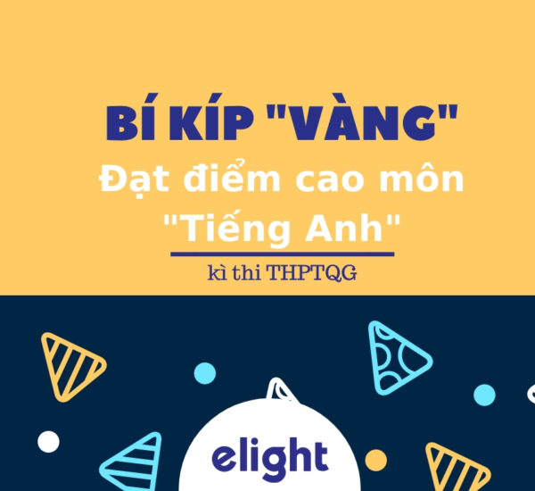 Bí quyết đạt điểm cao môn tiếng anh lớp 12 là gì? (Mẹo hay giúp bạn bứt phá)
