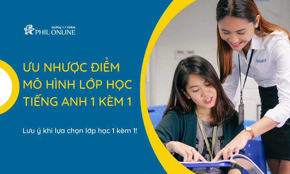 Học tiếng Anh online 1 kèm 1 review: Tổng hợp ưu điểm và nhược điểm bạn nhất định phải biết.