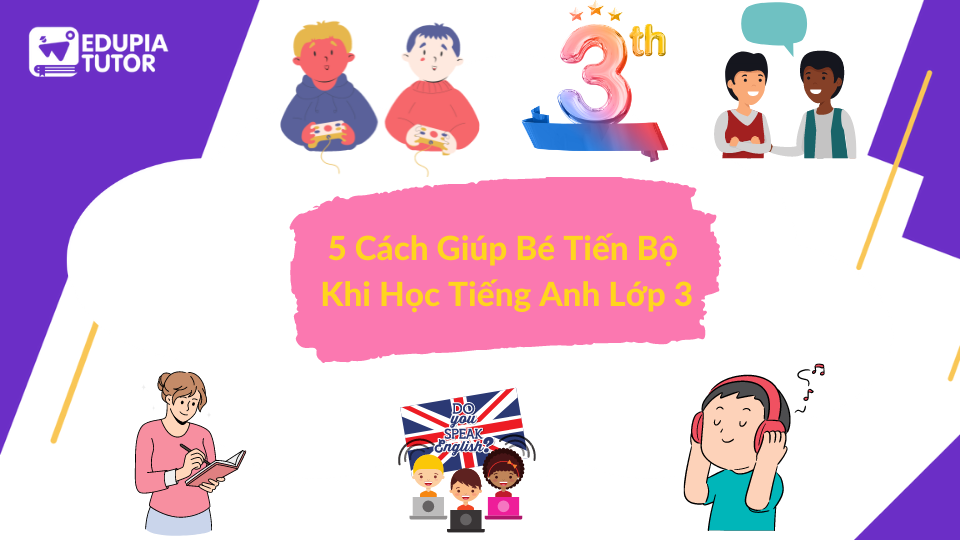 Bé nhà bạn học sách tiếng Anh lớp 3 khó không? Ba mẹ nên biết điều này.