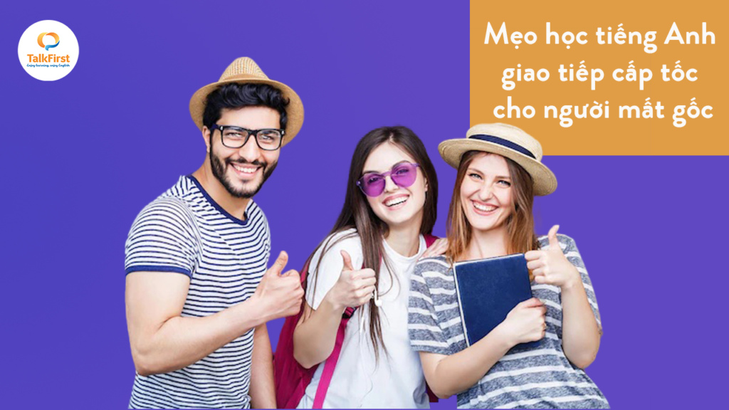 Muốn học tiếng Anh giao tiếp cấp tốc online? Mấy cách này cực kỳ hiệu quả đó.