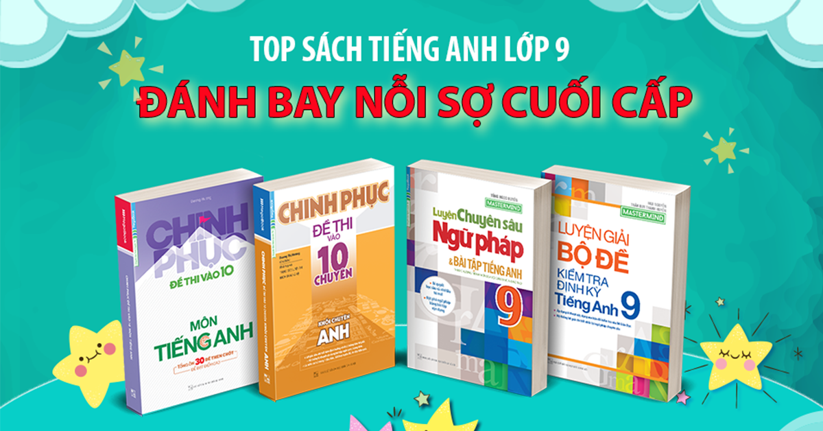 Sách tiếng Anh lớp 9 có gì hay? Xem ngay để biết!