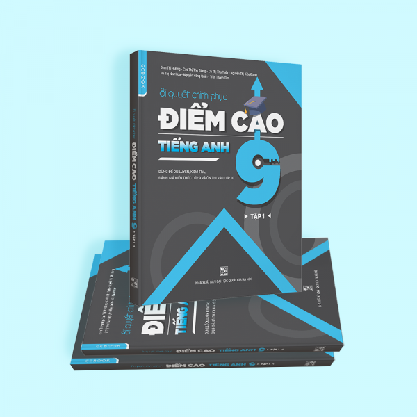 Học tiếng anh lớp 9 sao cho giỏi (Bí kíp chinh phục điểm cao dễ dàng)