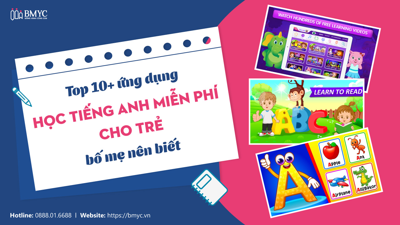 Top app học tiếng Anh cho bé miễn phí nào hay? Cha mẹ nên biết những ứng dụng này.