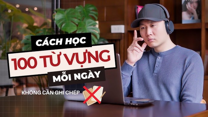 Cách học 100 từ vựng tiếng Anh mỗi ngày dễ ẹc? Mấy mẹo này giúp bạn nè!