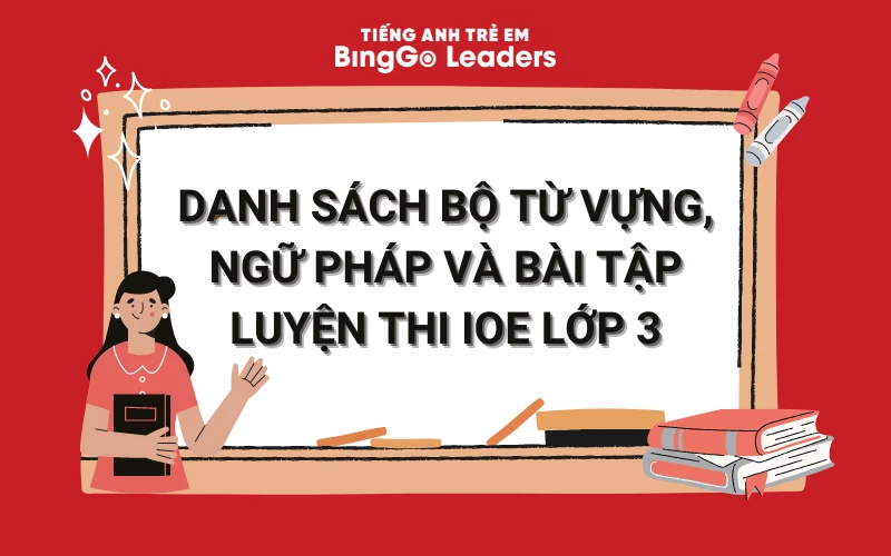 ioe tiếng anh lớp 3 trực tuyến? (Kinh nghiệm ôn thi hay)