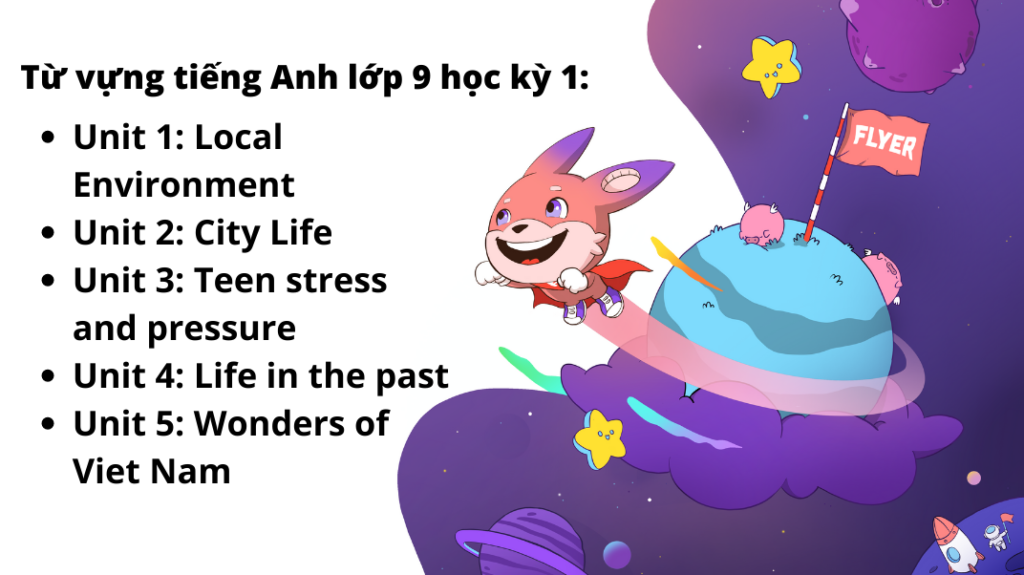 Từ vựng Tiếng Anh lớp 9 Unit 1 quan trọng (Tổng hợp đầy đủ nhất)