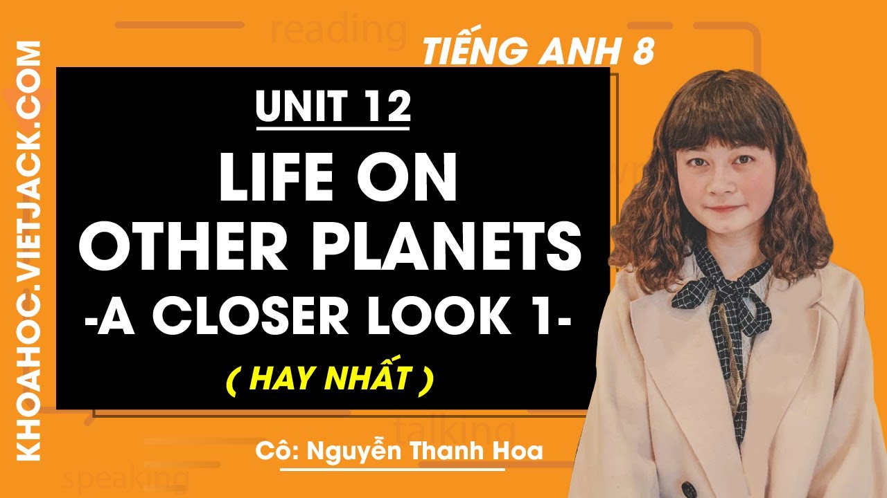 Bí quyết học Tiếng Anh lớp 8 Unit 12 A Closer Look 1 hiệu quả, nhớ bài siêu nhanh.