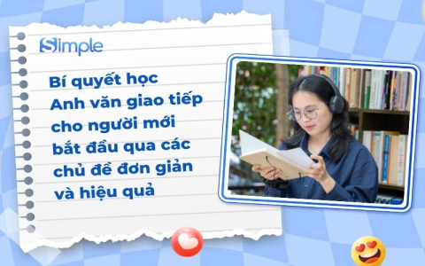 Học sách tiếng Anh lớp 8 sao cho giỏi? (Mách bạn mẹo học cực dễ hiểu)