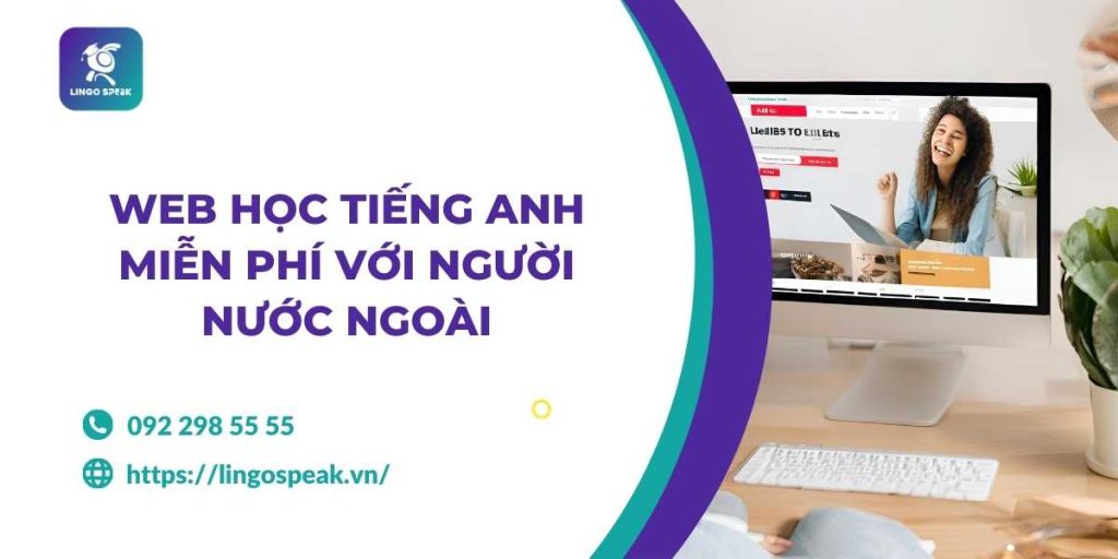 Học tiếng Anh giao tiếp online với người nước ngoài cần lưu ý gì?