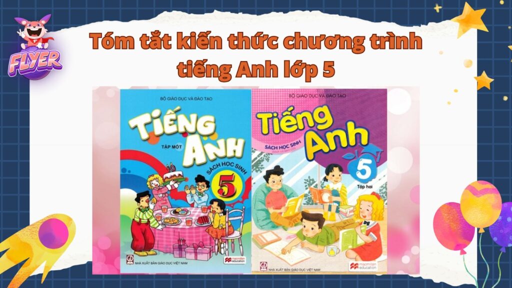 Bài tập tiếng Anh lớp 5 theo chương trình mới nhất? Cập nhật kiến thức chuẩn sách giáo khoa.