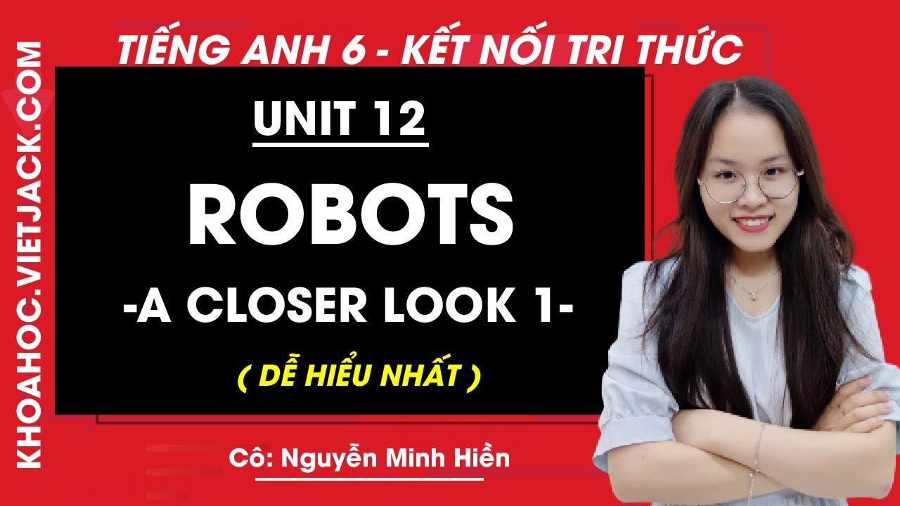 Tiếng Anh lớp 6 Unit 12 A Closer Look 1: Luyện tập ngữ pháp đơn giản!