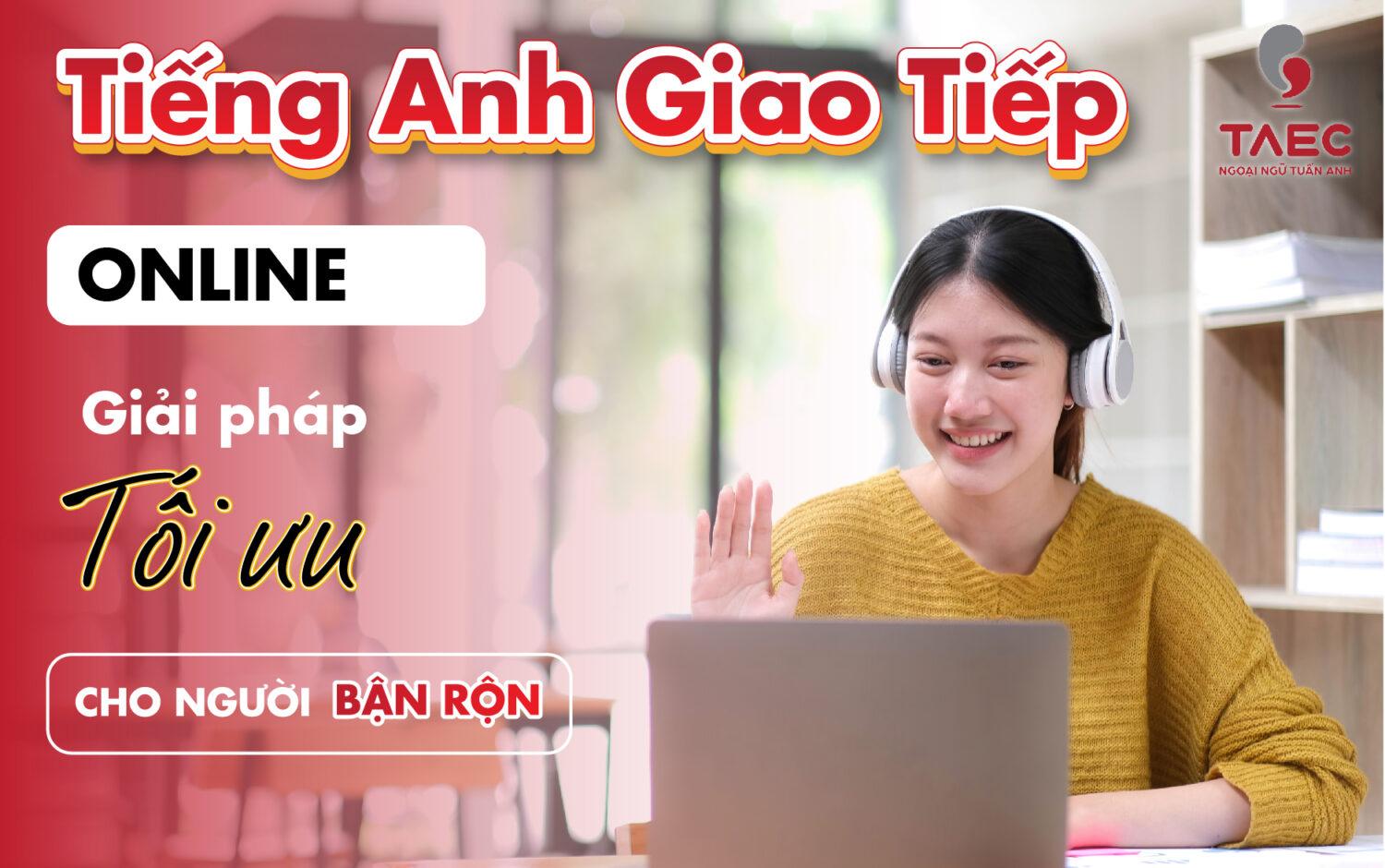 Ưu điểm của khóa học giao tiếp tiếng anh online là gì? Vì sao bạn nên học trực tuyến ngay.