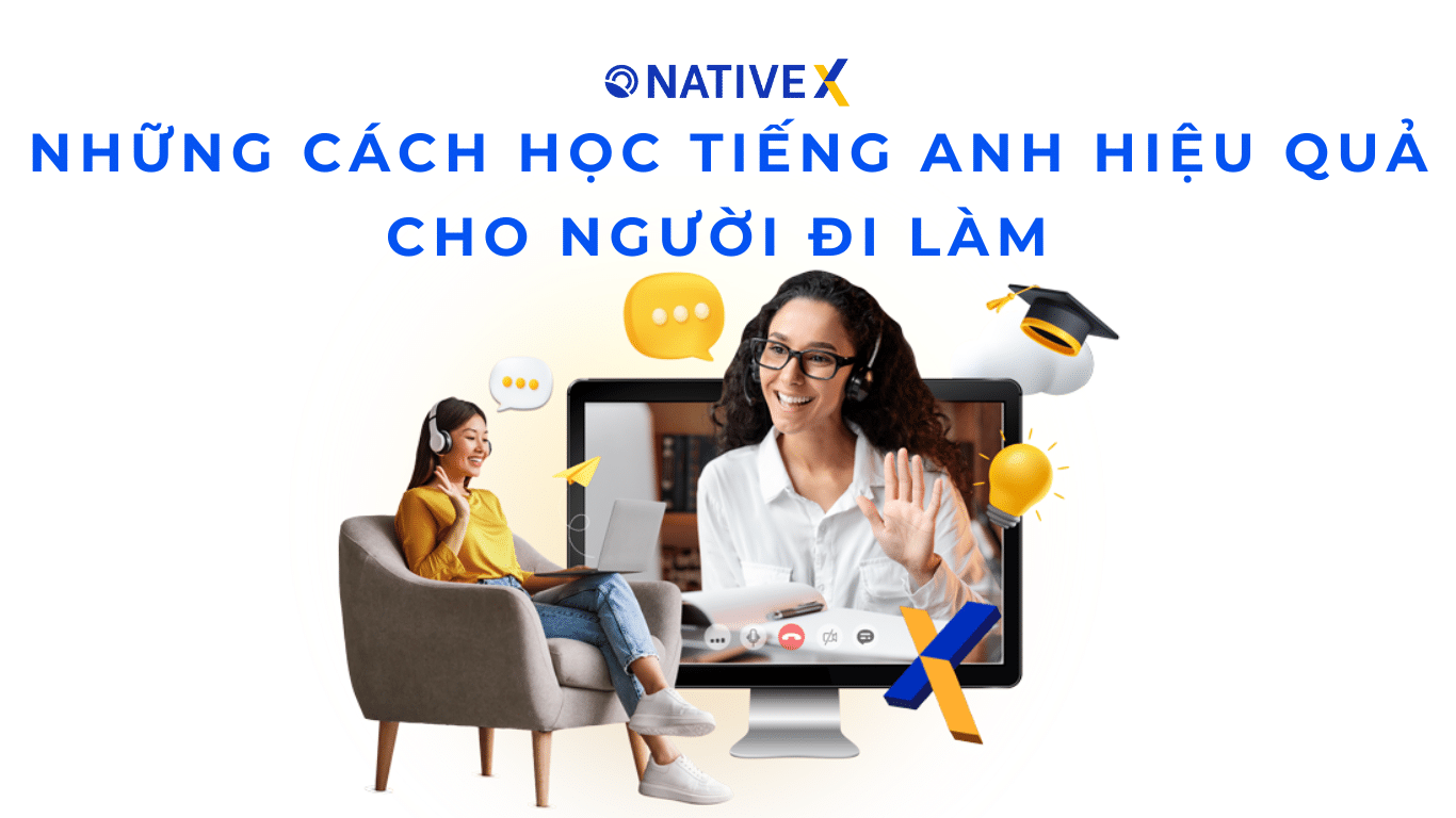 Khóa học tiếng Anh cho người đi làm mang lại lợi ích gì? Nâng cao trình độ nhanh chóng.