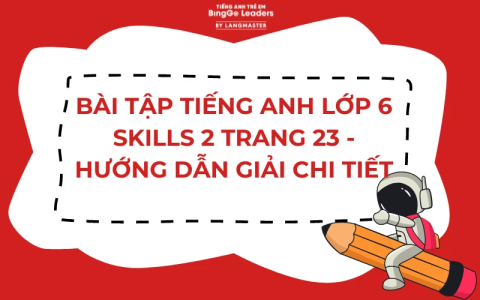 Bài tập tiếng anh lớp 7 unit 2 giải thế nào? Xem ngay hướng dẫn chi tiết từng bài.
