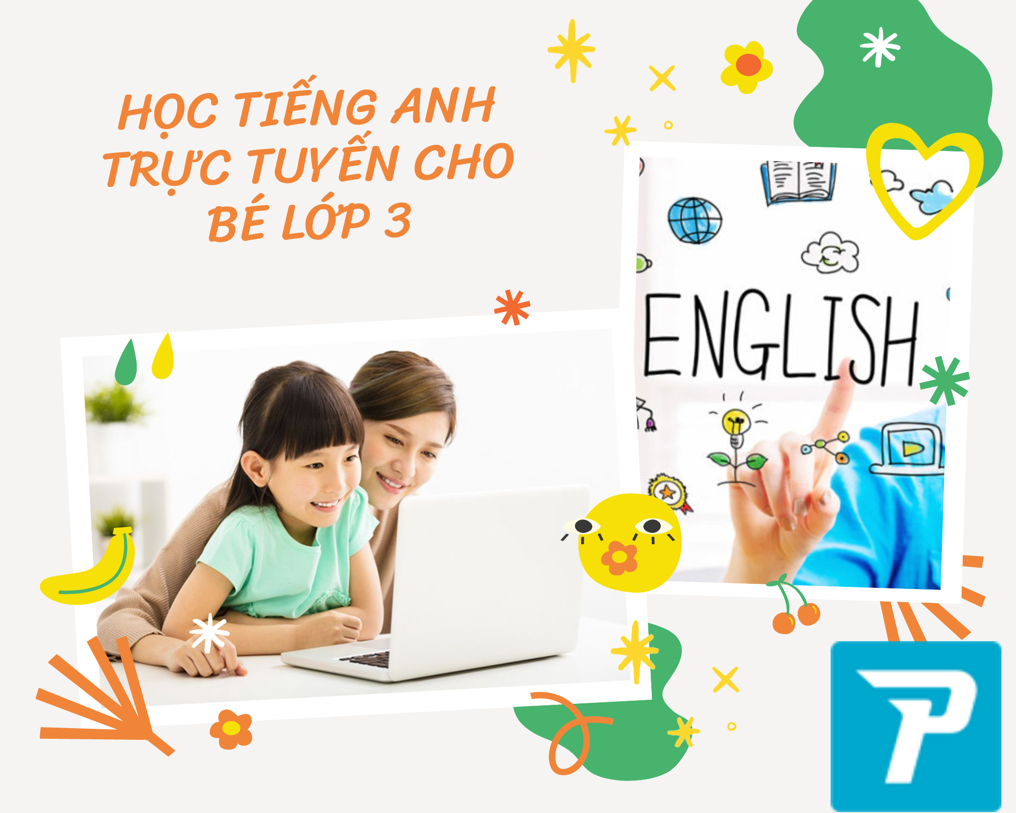 Cách học tiếng Anh online cho bé lớp 3 dễ dàng tại nhà nhất