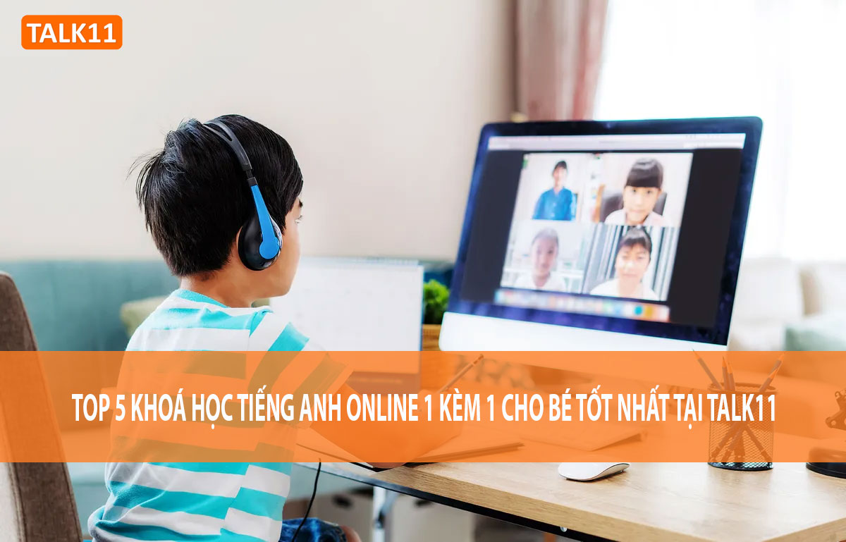 Học tiếng Anh online cho bé 5 tuổi ở đâu tốt, hiệu quả nhất?