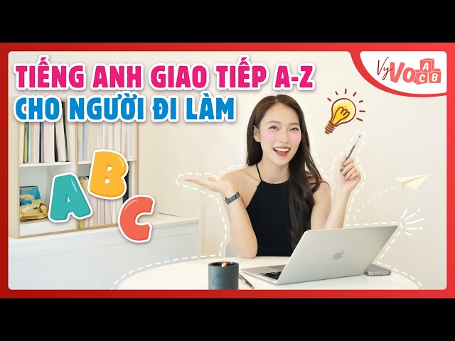 Học tiếng Anh giao tiếp cho người đi làm sao cho dễ? (Mách bạn vài chiêu hay)