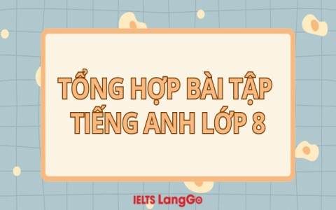 Tiếng anh lớp 8 unit 12 a closer look 1: Học sao cho dễ? (Mẹo hay đây)