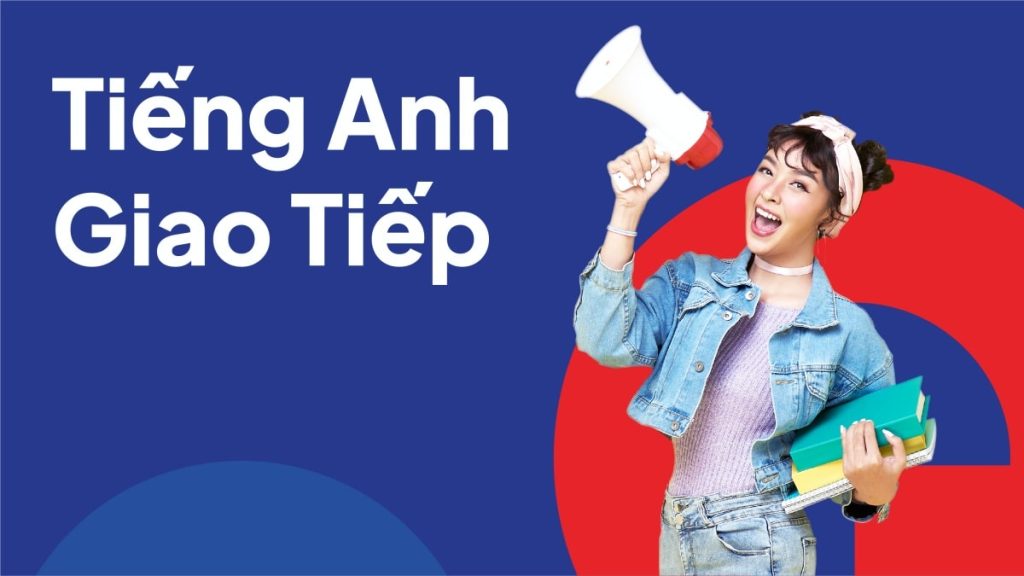 Tiếng Anh giao tiếp cho người lớn nên bắt đầu từ đâu? (Hướng dẫn chi tiết cho bạn)