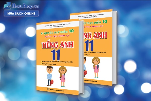 Review sách tiếng Anh lớp 11 các bộ phổ biến: Nên mua bộ nào học đây?