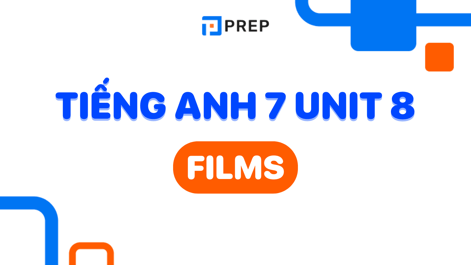 Hướng dẫn soạn tiếng Anh lớp 7 từ A-Z: Học là hiểu ngay tức thì.