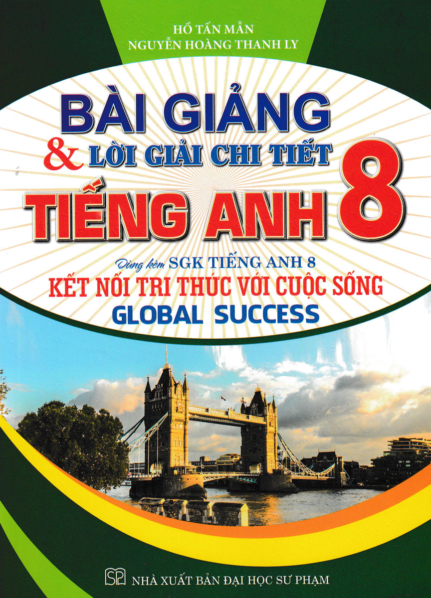 Soạn tiếng Anh lớp 8 theo sách giáo khoa mới? Giải bài tập chi tiết, dễ hiểu.