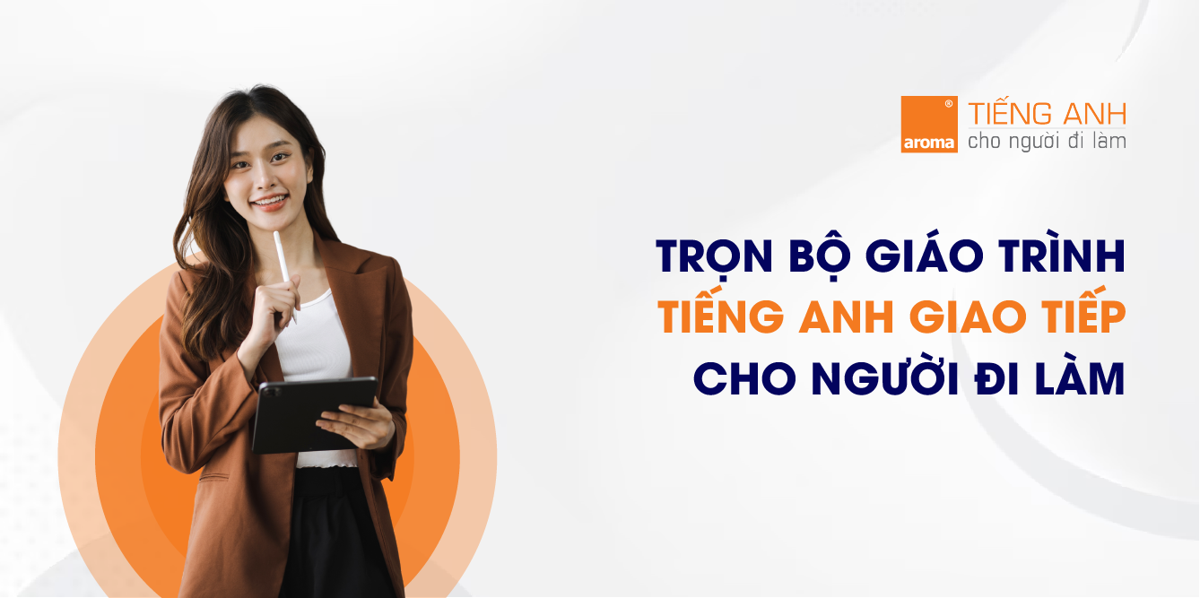 Tổng hợp giáo trình tiếng anh giao tiếp cho người đi làm hay nhất bạn không nên bỏ qua.