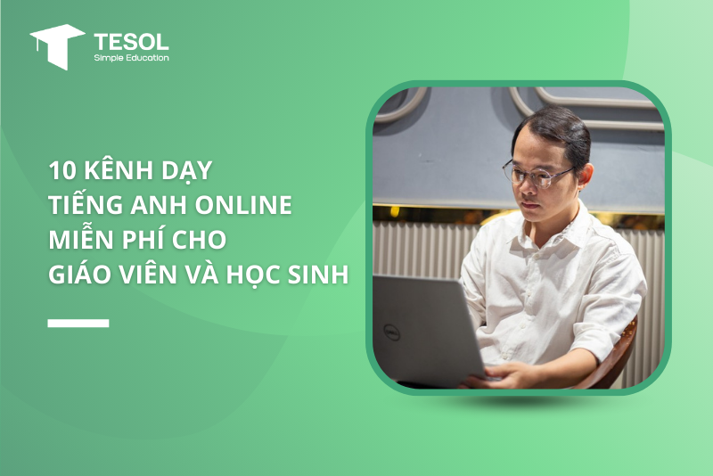 Giáo viên dạy tiếng Anh online: Tìm lớp tốt nhất ở đâu?