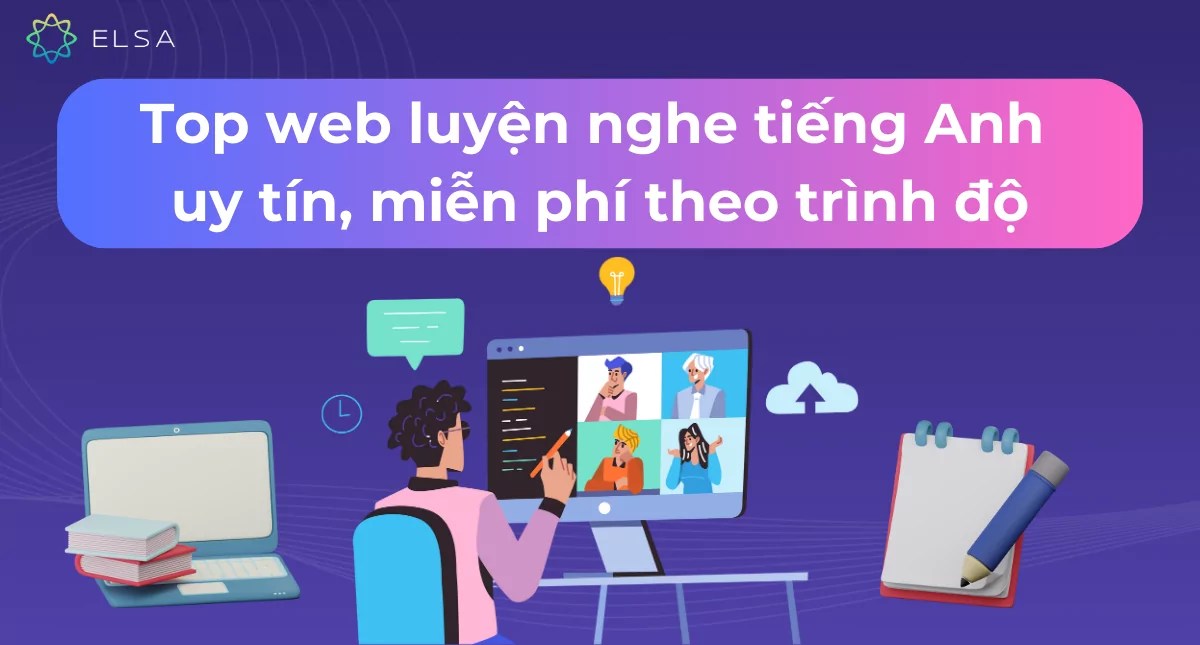 Học tiếng anh trực tuyến miễn phí ngay hôm nay (Nâng cao trình độ dễ dàng)