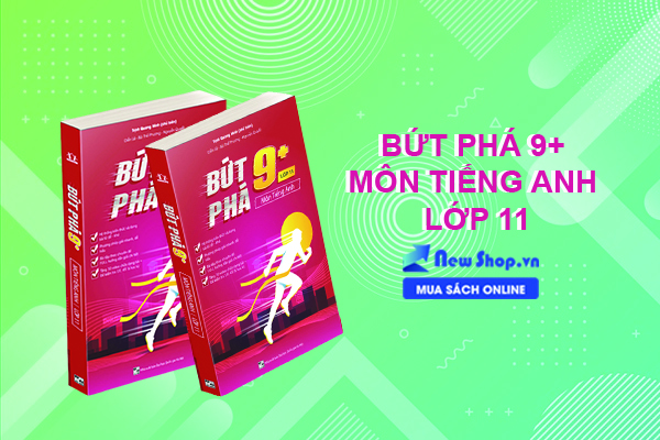 Sách tiếng Anh lớp 11 nào tốt nhất hiện nay? (Gợi ý những cuốn nên mua ngay)